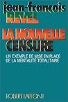 La Nouvelle Censure : Un exemple de mise en place d'une mentalité totalitaire
