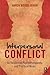 Interpersonal Conflict: An Existential Psychotherapeutic and Practical Model
