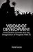 Visions of Development: Films Division of India and the Imagination of Progress, 1948-75