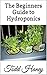 The Beginners Guide to Hydroponics