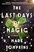 The Last Days of Magic: A Novel