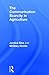 The Communication Scarcity in Agriculture by Jessica Eise