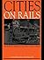 Cities on Rails: The Redevelopment of Railway Stations and their Surroundings