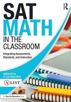 SAT Math in the Classroom (A-List SAT and ACT Series)