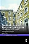 Gendered States of Punishment and Welfare (RIPE Series in Global Political Economy)