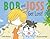Bob and Joss Get Lost!: A Hilarious Picture Book About Best Friends on a Boat Trip for Kids (Ages 4-8)