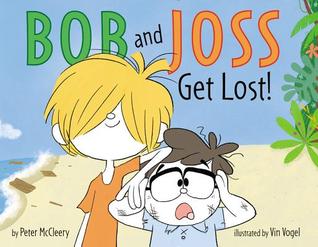Bob and Joss Get Lost!: A Hilarious Picture Book About Best Friends on a Boat Trip for Kids (Ages 4-8)