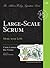 Large-Scale Scrum: More wit...