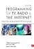 Programming for TV, Radio &...