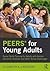 PEERS® for Young Adults: Social Skills Training for Adults with Autism Spectrum Disorder and Other Social Challenges