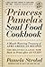 Princess Pamela's Soul Food Cookbook: A Mouth-Watering Treasury of Afro-American Recipes