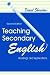 Teaching Secondary English:...