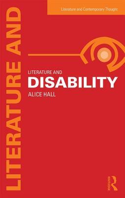 Literature and Disability (Literature and Contemporary Thought)