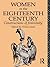 Women in the Eighteenth Century: Constructions of Femininity (World and Word)