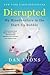 Disrupted: My Misadventure in the Start-Up Bubble