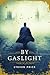 By Gaslight