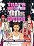 That's So '90s Pop!: A Fill...