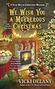 We Wish You a Murderous Christmas (A Year-Round Christmas Mystery #2) 