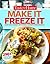 Taste of Home Make It Freeze It: 295 Make-Ahead Meals That Save Time & Money