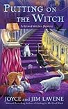 Putting on the Witch by Joyce Lavene