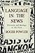 Language in the News: Discourse and Ideology in the Press