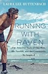 Running with Raven by Laura Lee Huttenbach