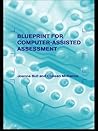 A Blueprint for Computer-Assisted Assessment A Blueprint for Computer-Assisted Assessment