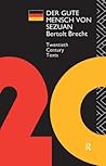 Der Gute Mensch von Sezuan by Bertolt Brecht
