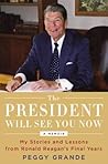 The President Will See You Now by Peggy Grande