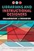 Librarians and Instructional Designers: Collaboration and Innovation