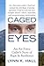 Caged Eyes: An Air Force Cadet's Story of Rape and Resilience