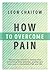 How to Overcome Pain: Natur...