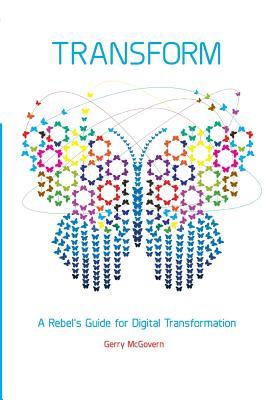Transform: A rebel’s guide for digital transformation (Paperback)