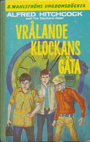 Vrålande klockans gåta (Alfred Hitchcock och Tre deckare, #9)