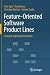 Feature-Oriented Software Product Lines: Concepts and Implementation