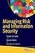 Managing Risk and Information Security: Protect to Enable