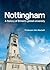 Nottingham: A History of Br...