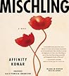 Mischling by Affinity Konar