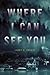 Where I Can See You