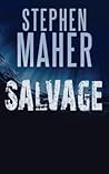Salvage by Stephen Maher
