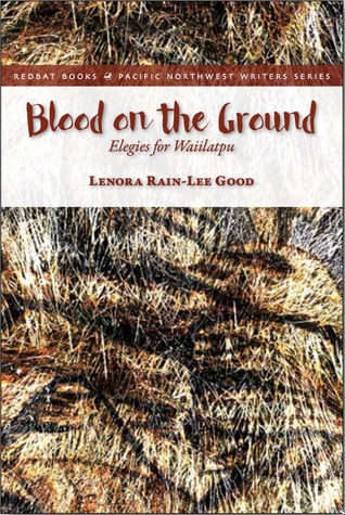Blood on the Ground: Elegies for Waiilatpu (Redbat Books Pacific Northwest Writers)