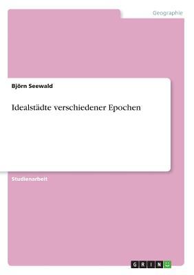 Idealstädte verschiedener Epochen (German Edition)