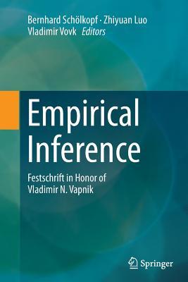 Empirical Inference: Festschrift in Honor of Vladimir N. Vapnik