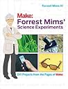 Forrest Mims' Science Experiments by Forrest M. Mims III