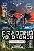 Dragons vs. Drones