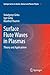 Surface Flute Waves in Plasmas: Theory and Applications (Springer Series on Atomic, Optical, and Plasma Physics, 79)