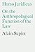 Homo Juridicus: On the Anthropological Function of the Law