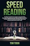 Speed Reading: The Most Comprehensive Guide to Speed Reading- Boost Your Reading