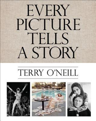 Terry O'Neill: Every Picture Tells a Story (Hardcover)
