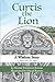 Curtis the Lion: A Wisdom Story: A Story For All Ages